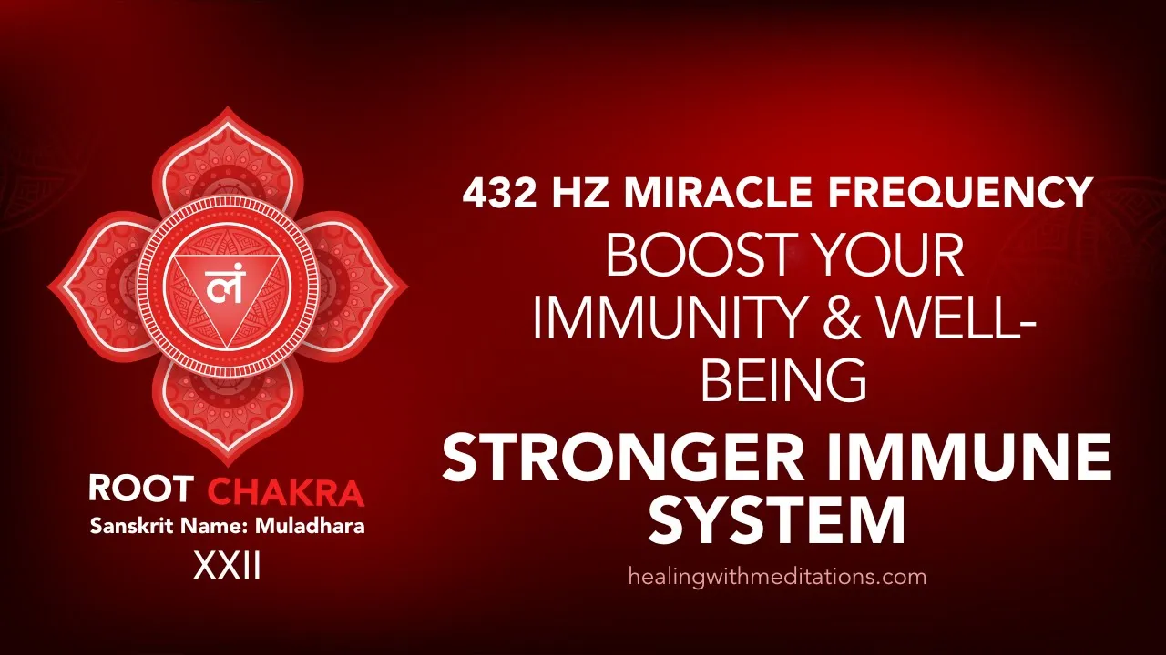 Root Chakra Meditation: Boost Immunity With 432 Hz 5 Boost Your Immunity Well being 432 Hz Root Chakra Meditation for a Stronger Immune System