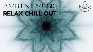Ambient Music - Relax Chill Out Music - Calm Music for Peace and Relaxation - ASMR