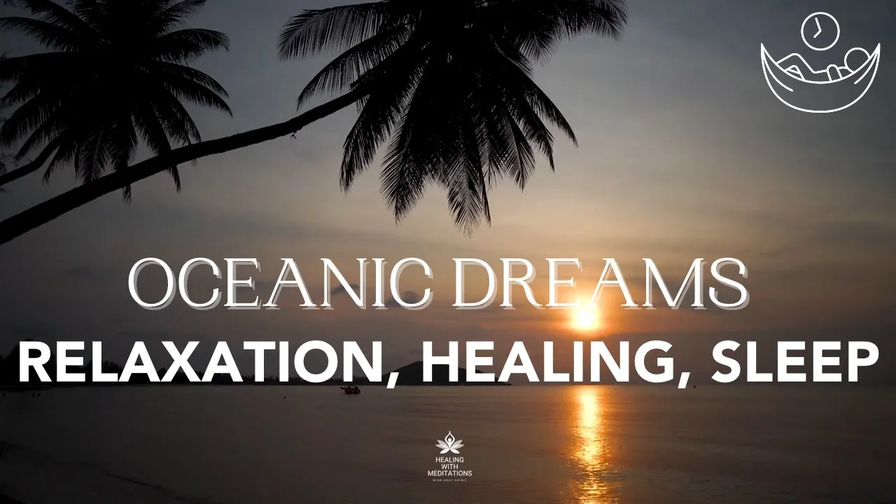 Ocean Sounds for Deep Sleep: A Healing & Relaxing Guide 1 Oceanic Dreams Soothing Sounds for Relaxation Healing and Sleep Ambient Musics part 1