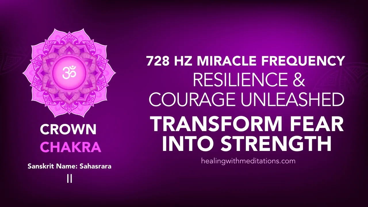 Resilience Courage Unleashed 768 Hz Crown Chakra Healing Transform Fear into Strength 🌟 II