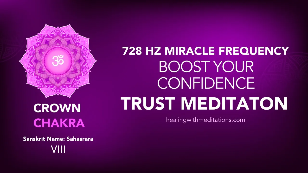 768 Hz Crown Chakra: Miracle Frequency Healing For Confidence 6 Boost Your Confidence Trust 768 Hz Crown Chakra Meditation Miracle Frequency Healing VIII