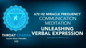 Communication Meditation: Unleashing Verbal Expression with 672 Hz Throat Chakra Frequency (VIII)