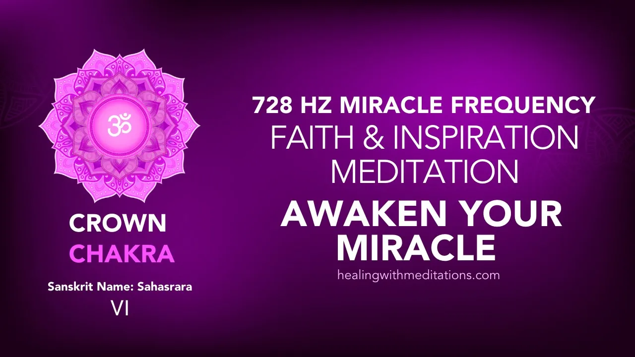 768Hz Crown Chakra Meditation: Awaken Spiritual Faith 3 Faith Inspiration Meditation 768Hz Crown Chakra Awaken your Miracle Frequency VI