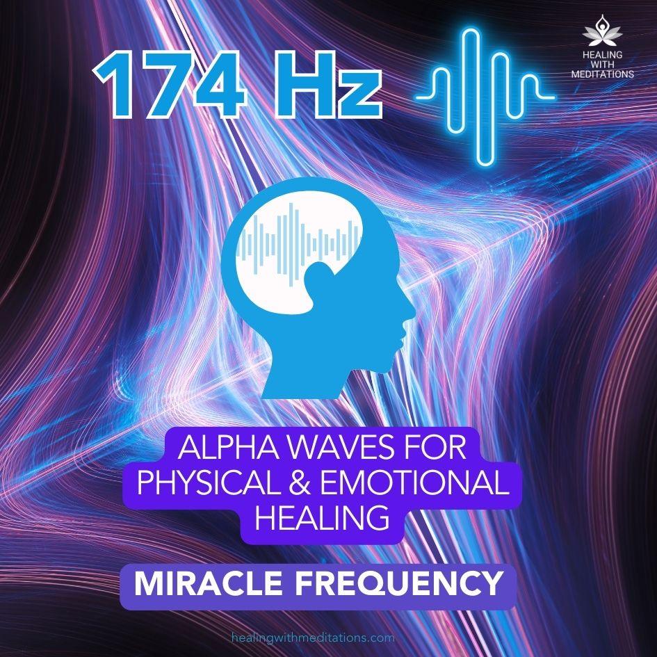 Boost Your Alpha Waves for Physical & Emotional Healing 1 Experience the Power of 174Hz Frequency Boost Your Alpha Waves for Physical Emotional Healing