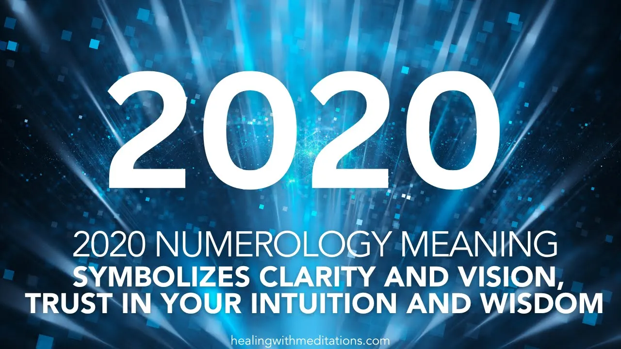2020 Numerology: Spiritual Meaning Guide 2 2020 Numerology Unlocking Clarity Vision Miracles Trust Your Intuition and Wisdom