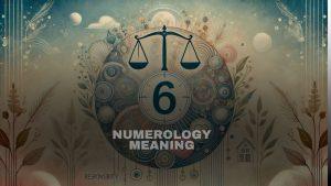 Numerology Number 6 The Path of Compassion Responsibility and Love
