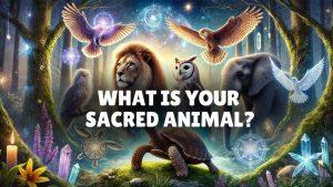 What is Your Sacred Animal Discover the Spiritual Animal That Reflects Your True Nature